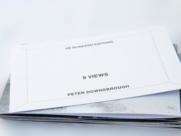 Peter Downsbrough, 9 VIEWS